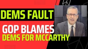 It’s 100% Democrats Fault for McCarthy’s Ousting.